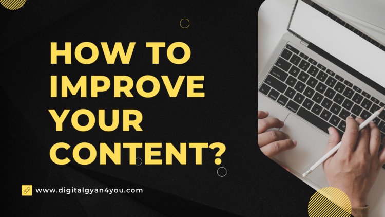 How to improve your Content