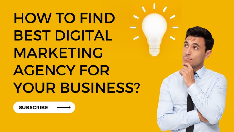 How to find best digital marketing agency | DigitalGyan4You